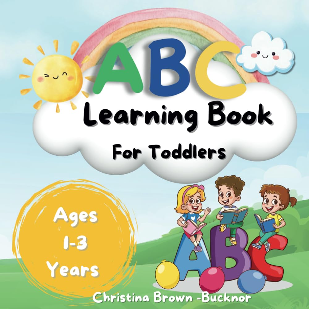 ABC Learning Book for Toddlers 1-3: Bright and Colorful Alphabet Book with Pictures for Early Learners
