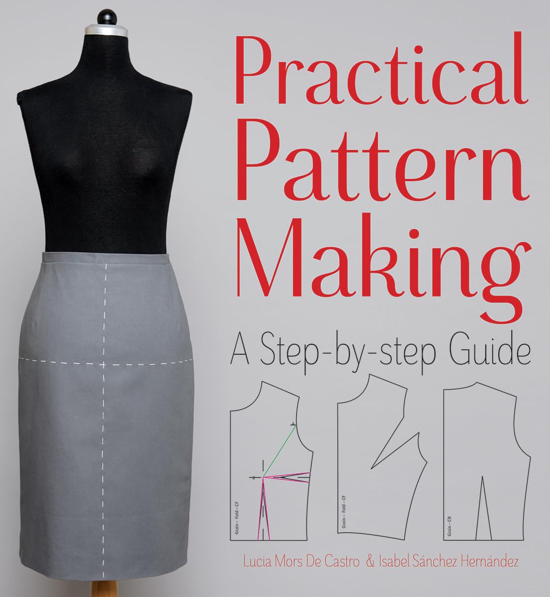 Practical Pattern Making: A Step-By-Step Guide Paperback – Illustrated, 1 December 2015