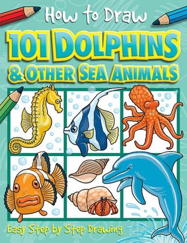 By Dan Green 101 Dolphins and Other Sea Animals (How to Draw) [Paperback]