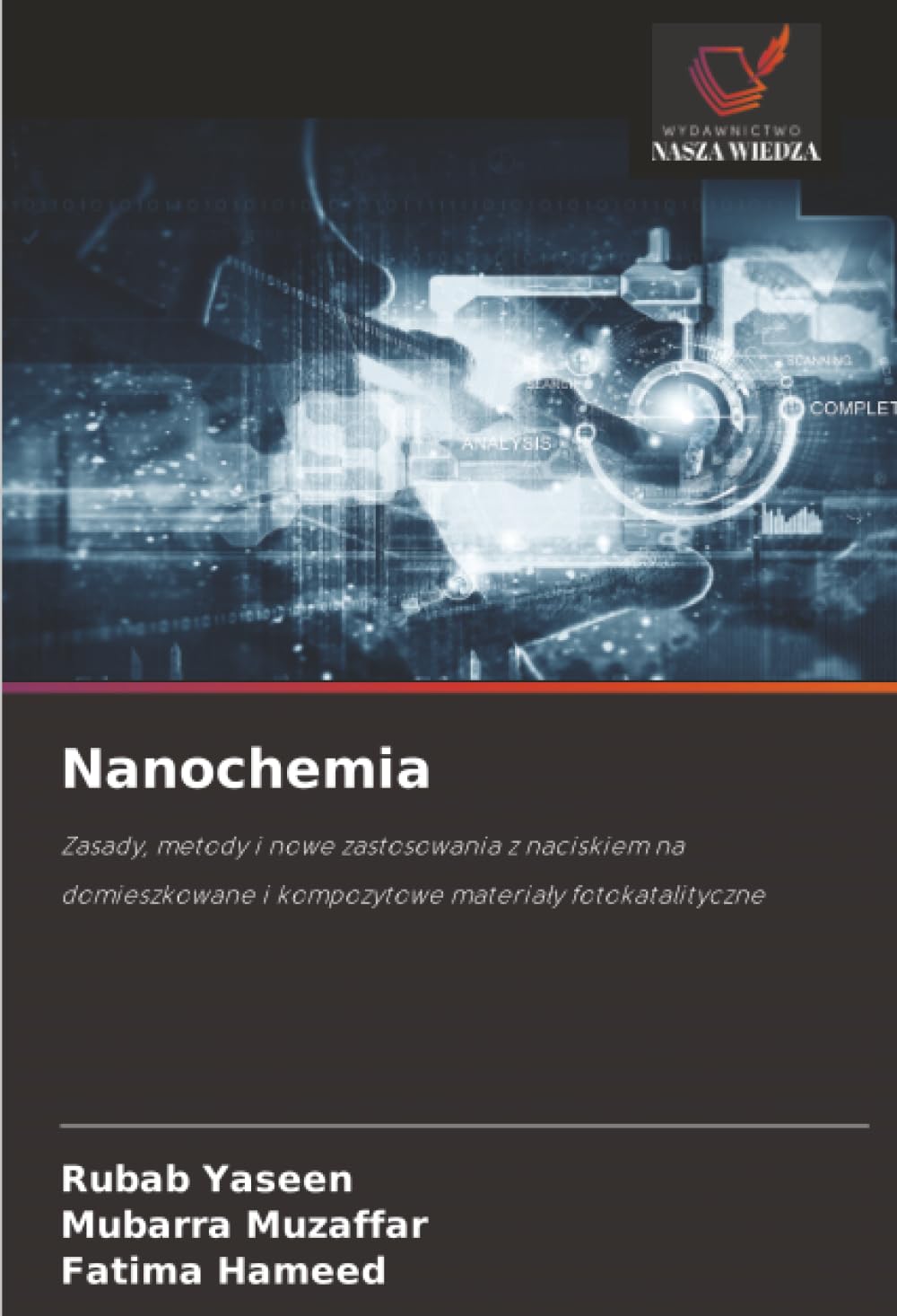 Nanochemia: Zasady, metody i nowe zastosowania z naciskiem na domieszkowane i kompozytowe materiały fotokatalityczne