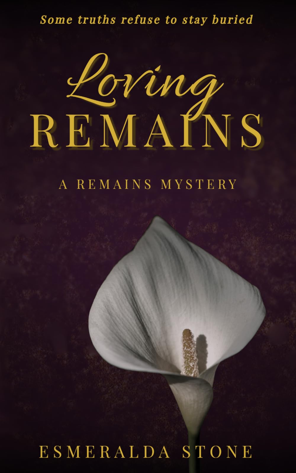 Loving Remains: A Remains Mystery (The Remains Series)
