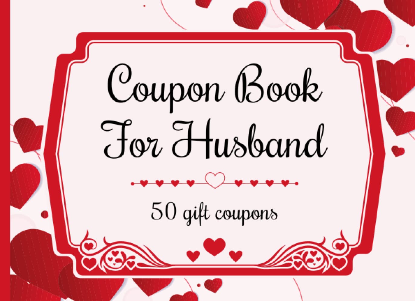 Coupon Book For Husband: 50 Blank Coupons for Husband from Wife to Show ...