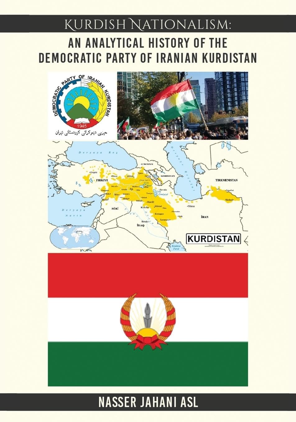 Kurdish Nationalism: An Analytical History of the Democratic Party of Iranian Kurdistan: An Analytical History of the Democratic Party of Iranian Kurdistan