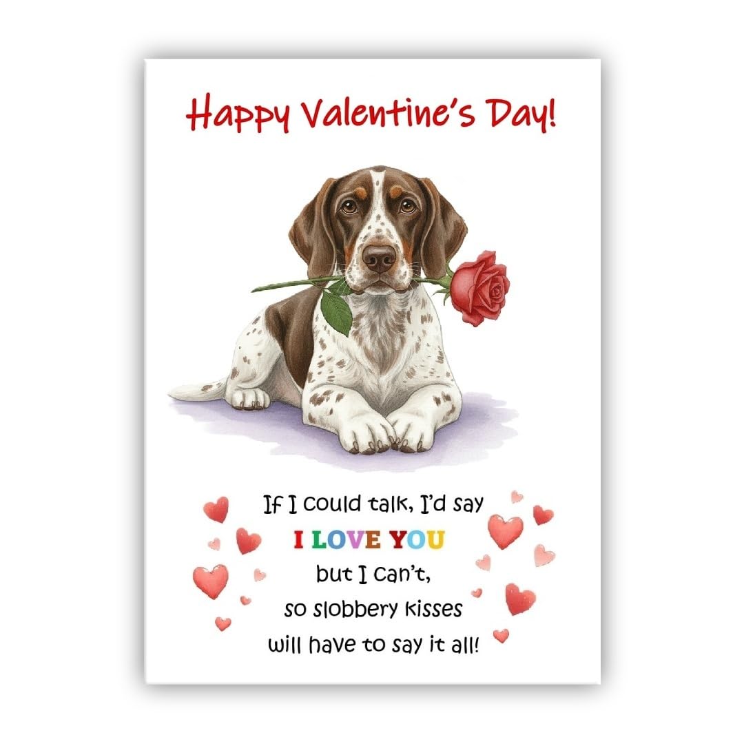 Valentine’s Day Card from the Dog – Cute Pet Valentines Day Greeting – Multiple Breeds Available – Funny & Heartfelt Gift for Pet Owners (• German Shorthaired Pointer – GSP)