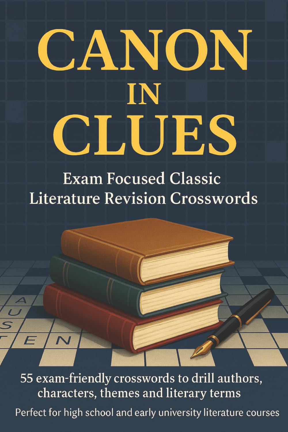 Canon in Clues: Exam Focused Classic Literature Revision Crosswords: A Classic Literature Exam Revision Crossword Puzzle Book for Students with ... Themes, Literary Terms and Movements
