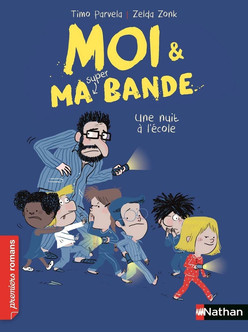 Moi et ma super bande - Une nuit à l'école