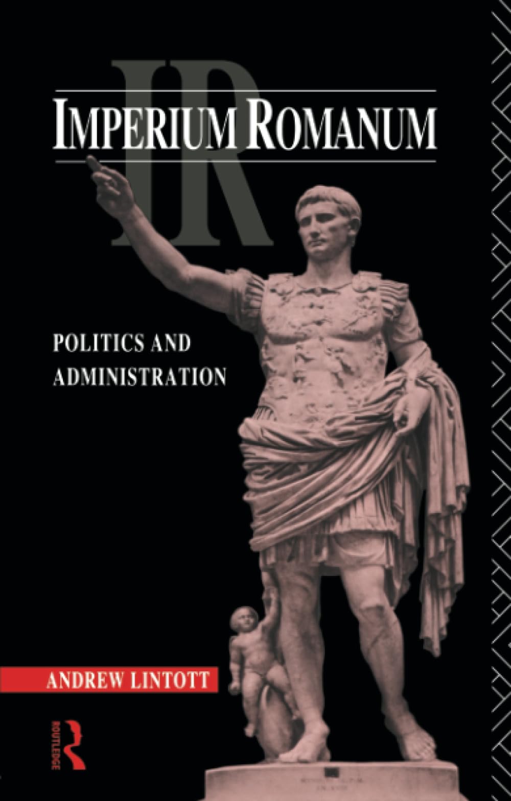 Imperium Romanum: Politics and Administration