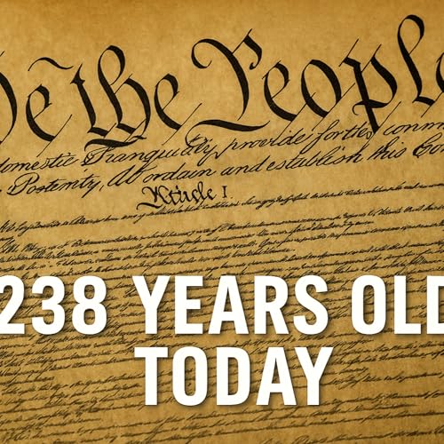 Page de couverture de Episode 58 • Happy 238th Birthday, U.S. Constitution!