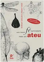 Não Tenho fé Suficiente Para ser Ateu