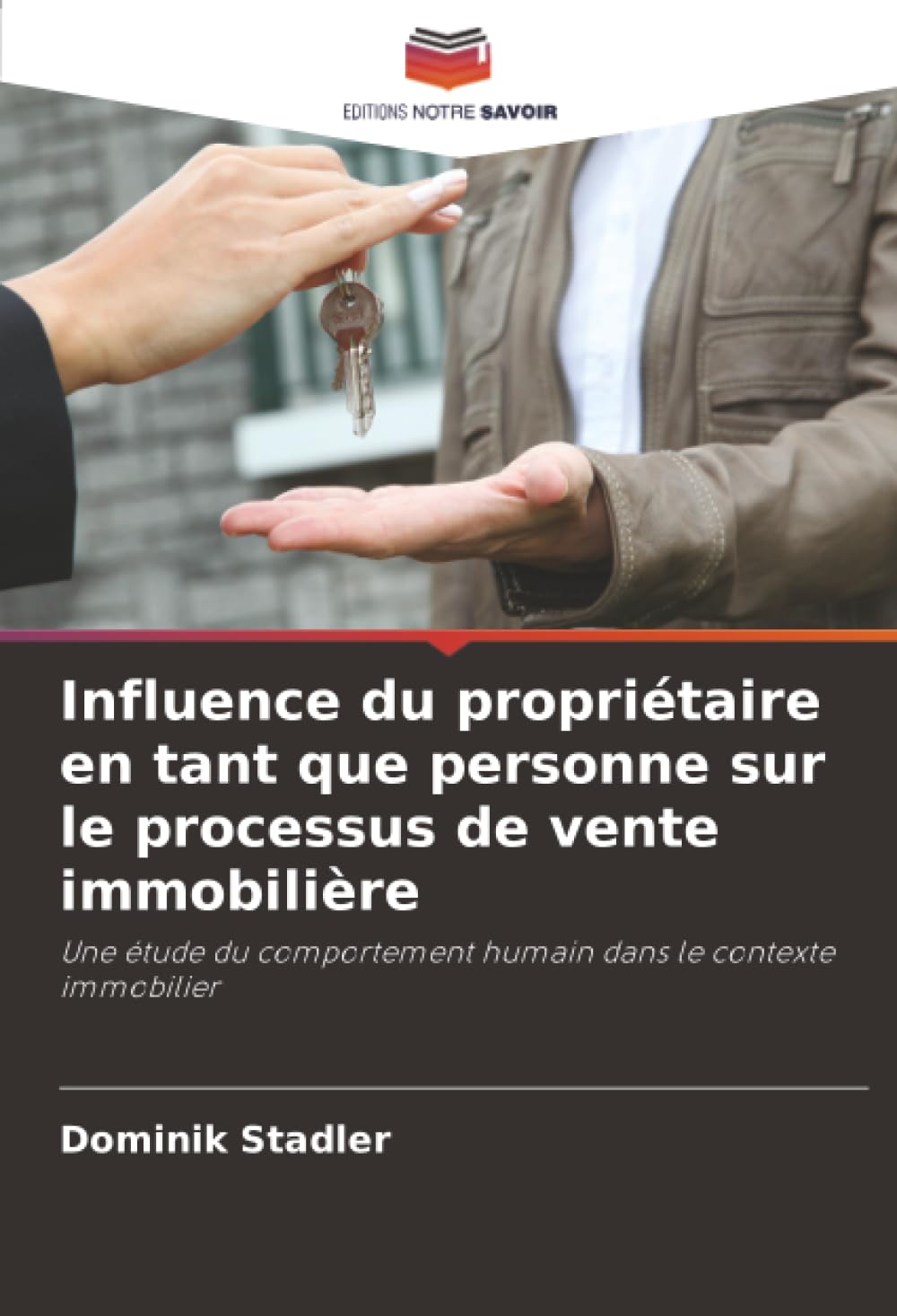Influence du propriétaire en tant que personne sur le processus de vente immobilière: Une étude du comportement humain dans le contexte immobilier