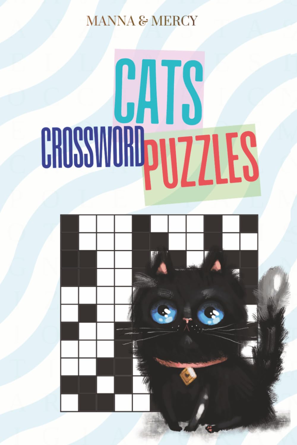 Cat Crossword Puzzles: Cat Crossword Puzzles for Cat Lovers with Easy-to-Read Print | Cat Breeds, Fun Feline Facts, and More | 6x9 Inches, 120 Pages | 50+ Relaxing Puzzles | Great Gift for Cat Lovers