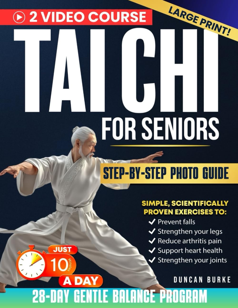 Tai Chi For Seniors: Easy Tai Chi exercises backed by science to prevent falls strengthen legs reduce arthritis pain and support heart and joint health with step by step photo guidance
