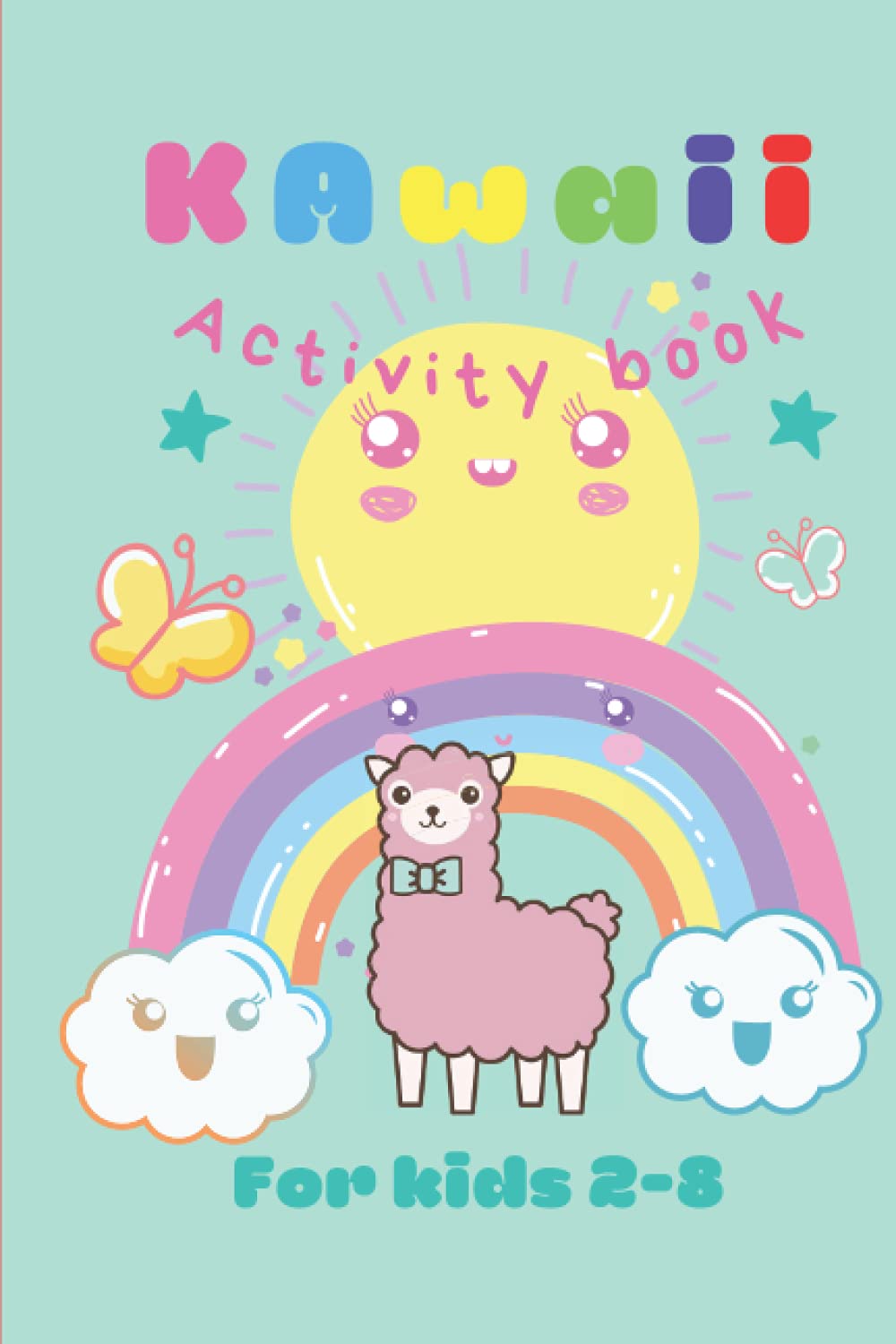 Kawaii Activity Book for Kids: Gorgeous Kawaii activity book for kids | age 2-8; with coloring pages, mazes & more; unique designs
