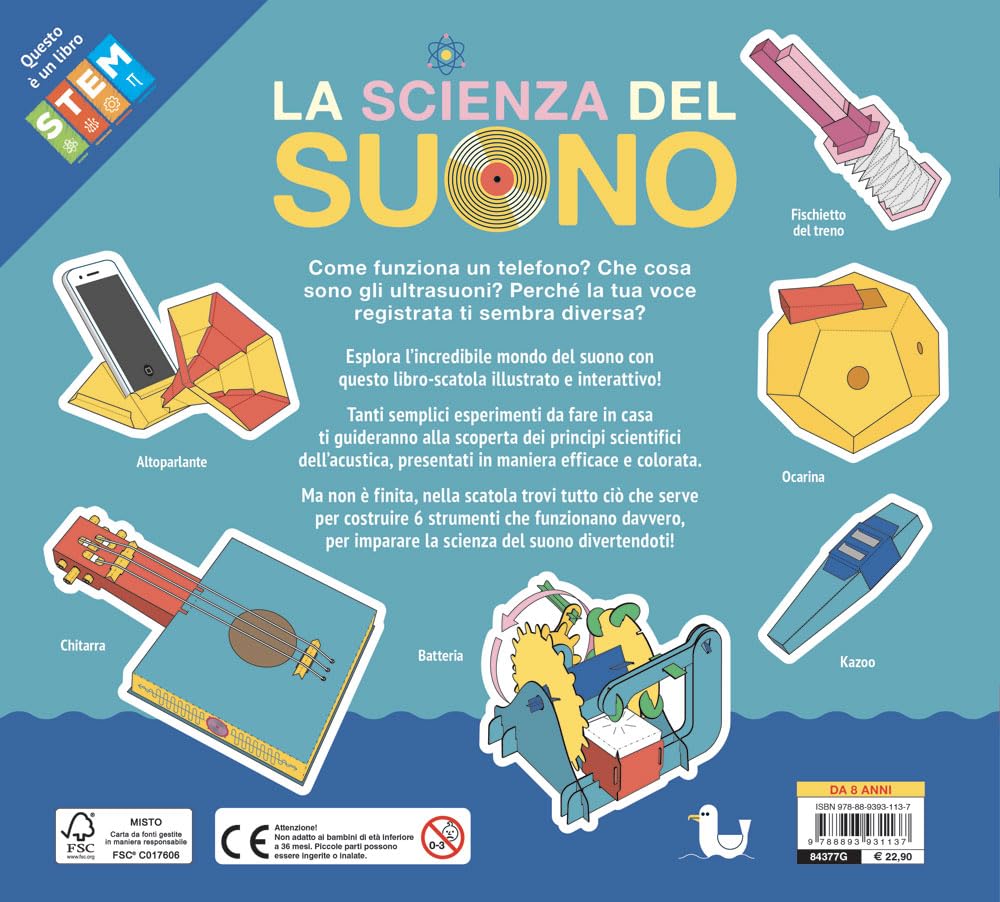 La scienza del suono. Costruisci 6 modelli e divertiti a scoprire i segreti del suono! Con 6 modelli