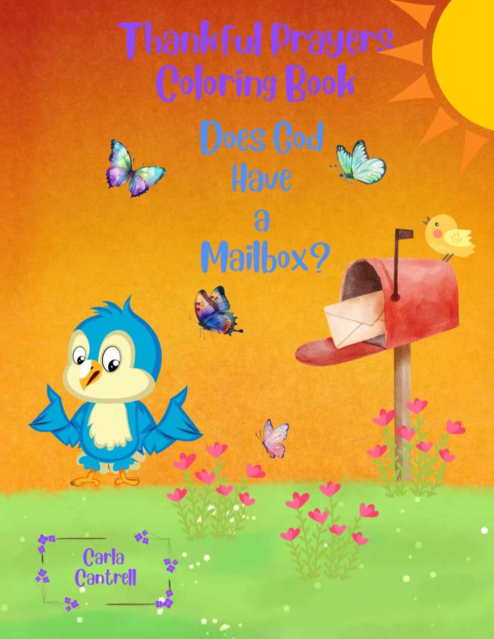 Thankful Prayers Coloring Book: Does God Have a Mailbox?