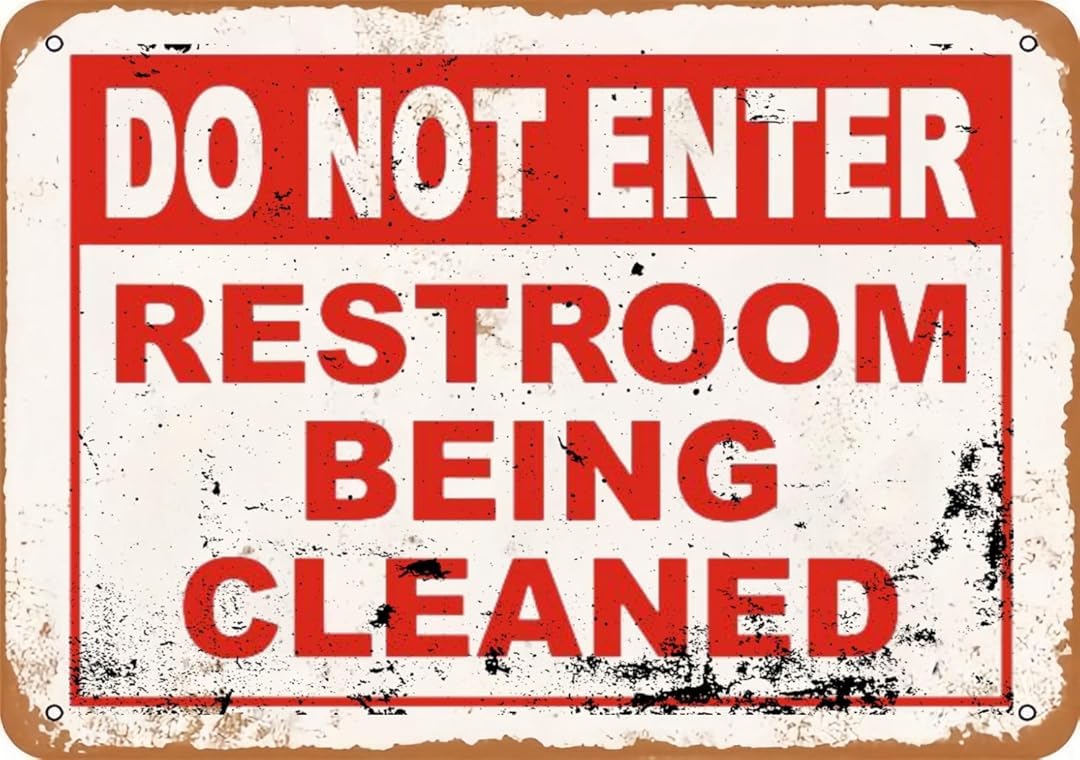 Do Not Enter Restroom Being Cleaned Chic Tin Sign Art Wall Vintage Retro Decor Unique Artistic Tinplate Plaque Practical Decorative Gifts for Family Friends 8x12 Inch
