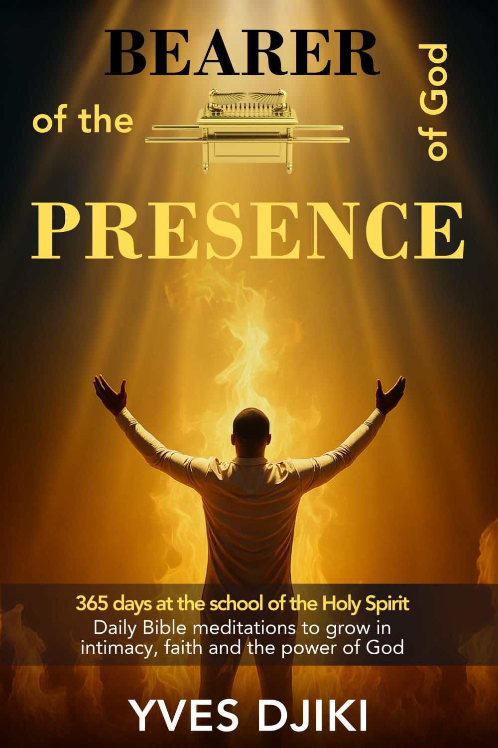 Bearer of the Presence of God: 365 Days at the School of the Holy Spirit