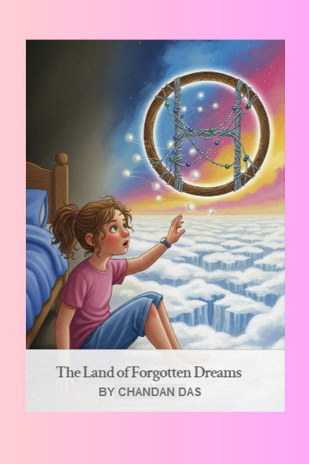 The Land of Forgotten Dreams: Lila the Dream Finder Adventure