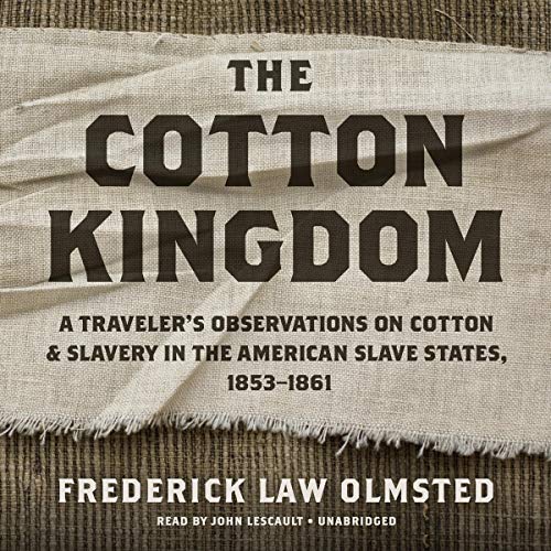 The Cotton Kingdom by Frederick Law Olmsted episode artwork