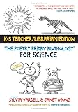 The Poetry Friday Anthology for Science (Teacher's Edition): Poems for the School Year Integrating Science, Reading, and Language Arts