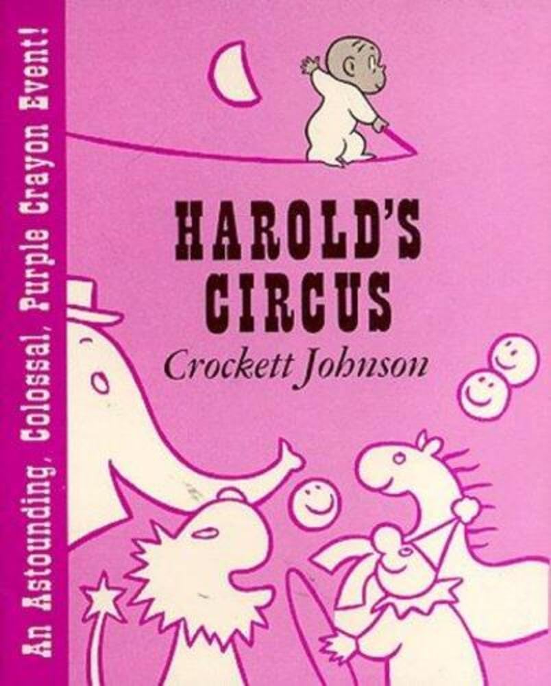 Harold's Circus: A Magical Purple Crayon Adventure About Imagination for Children (Ages 4-8) (Purple Crayon Books)