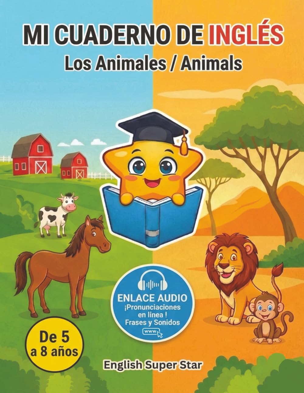 Mi cuaderno de inglés: Los animales / Animals - de 5 a 8 años