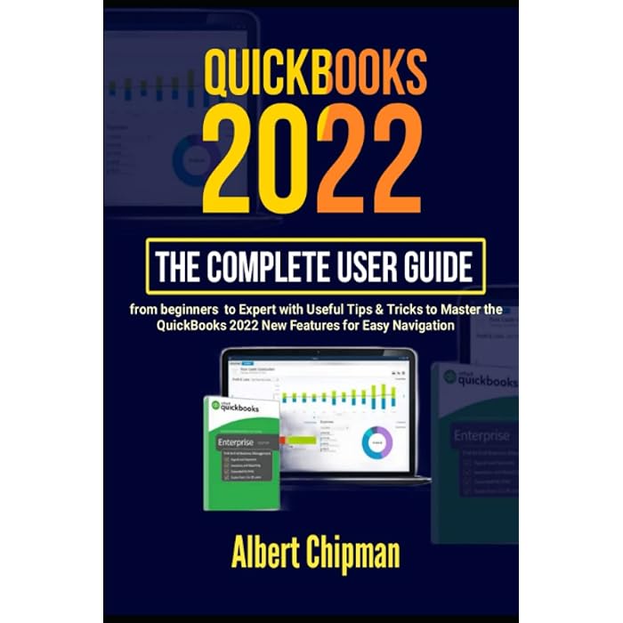 Buy QuickBooks 2022 The Complete User Guide from Beginner to Expert