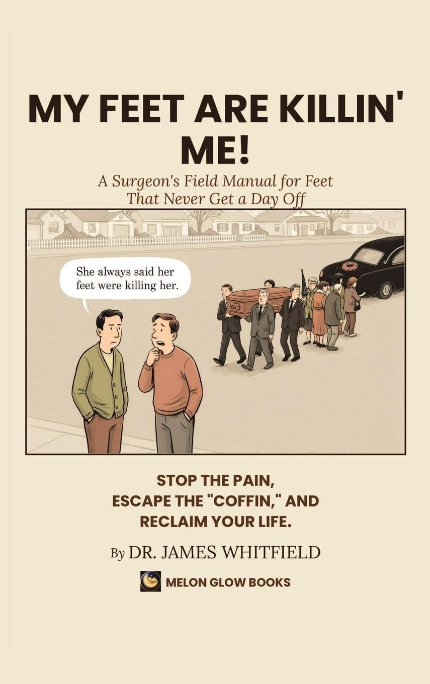 My Feet Are Killin' Me!