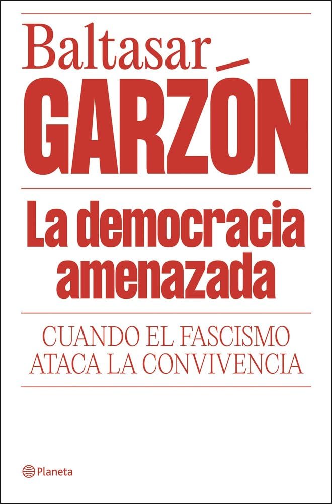 La democracia amenazada: Cuando el fascismo ataca la convivencia (No Ficción)