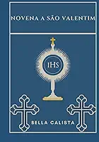 Novena a São Valentim (Portuguese Edition)