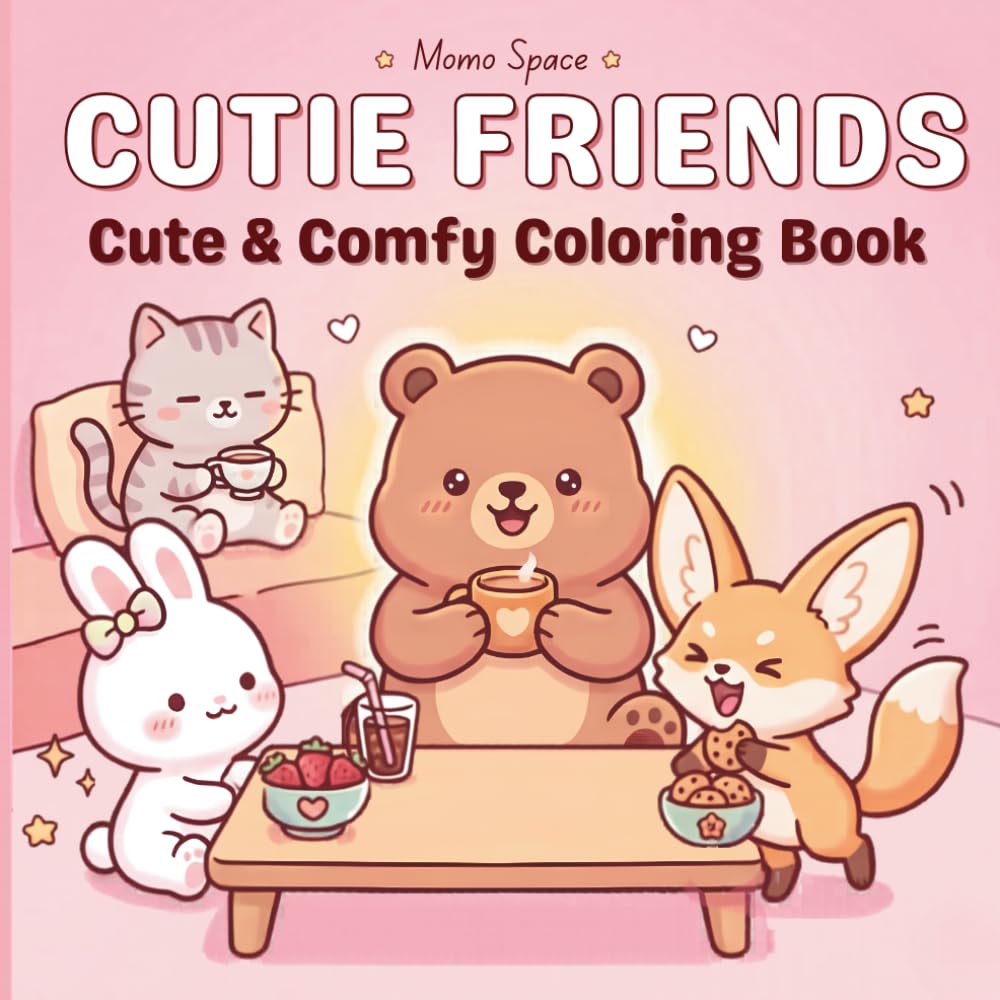 Cutie Friends: Coloring Book for Adults and Teens Featuring Adorable Animal Characters in Cozy Everyday Moments — Simple Designs for Stress Relief and Relaxation