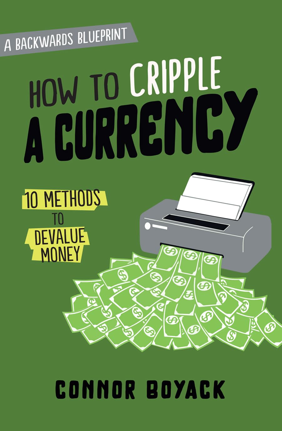 How to Cripple a Currency (Backwards Blueprints)