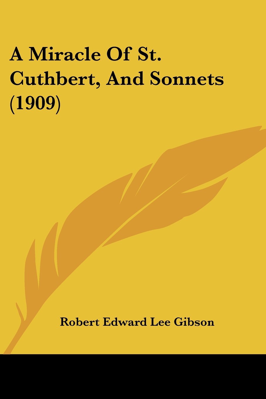 A Miracle of St. Cuthbert, and Sonnets