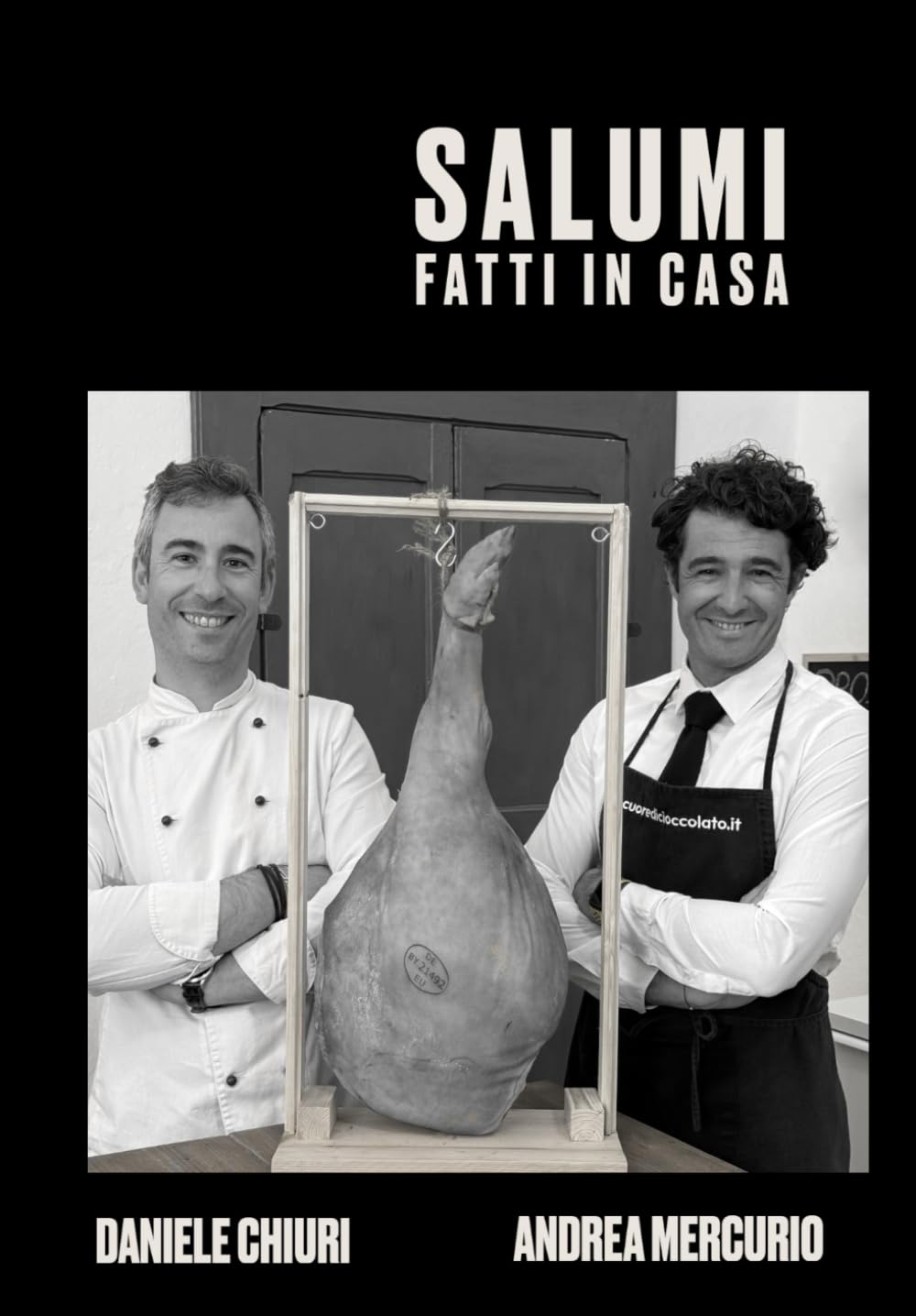 Salumi fatti in casa: 47 ricette di famiglia per preparare salumi autentici a casa con video tutorial passo-passo