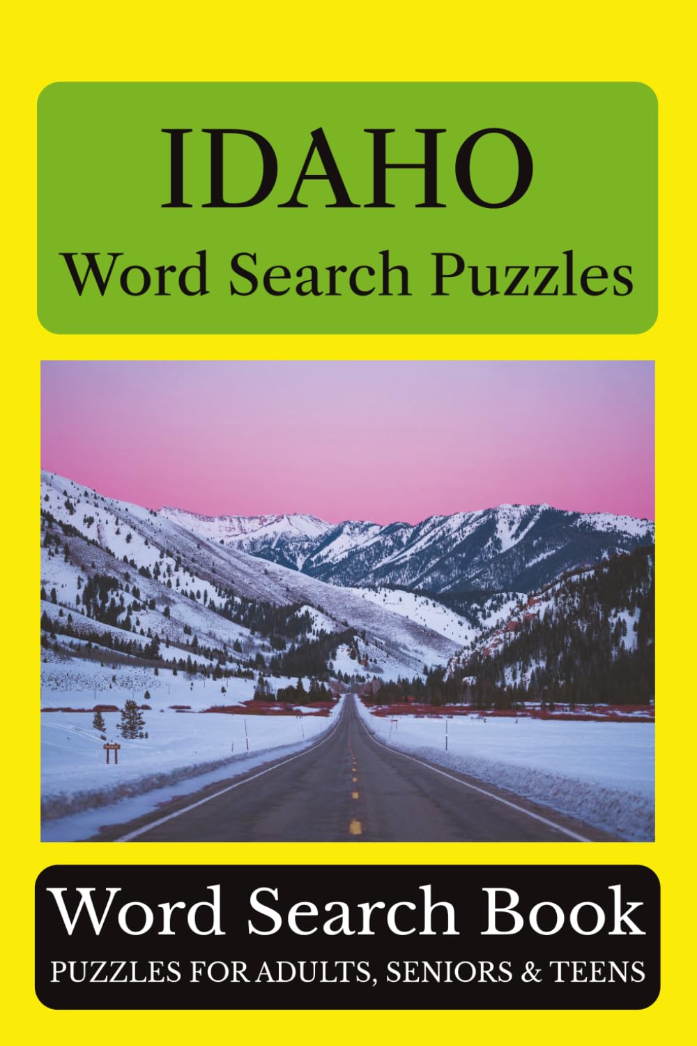 Idaho Word Search Puzzles: 55 Puzzles Celebrating the Places, People, History, and Beauty of Idaho: The Gem State (Across America Puzzle Series)