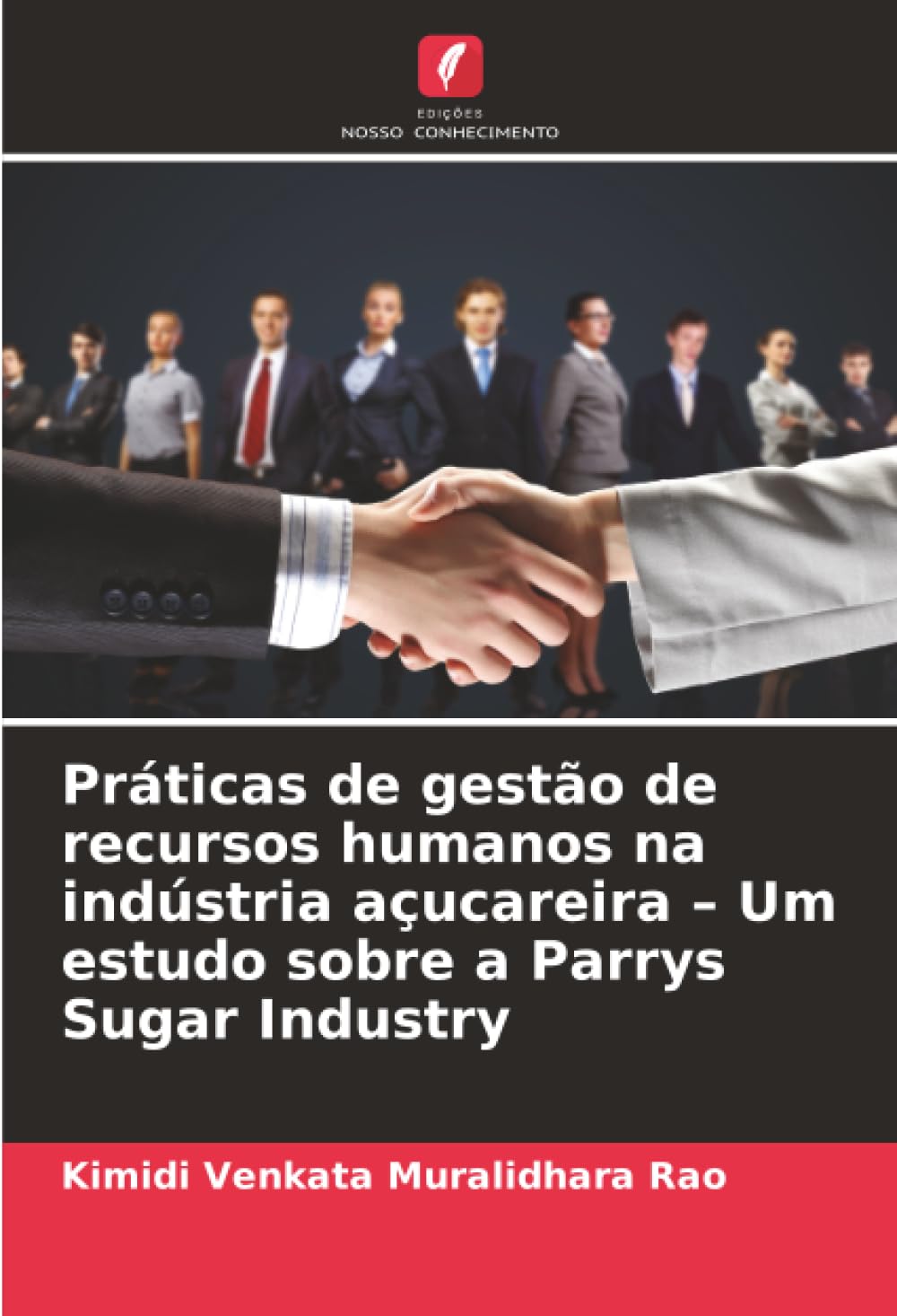 Práticas de gestão de recursos humanos na indústria açucareira – Um estudo sobre a Parrys Sugar Industry