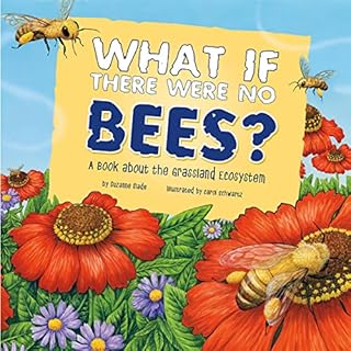 What If There Were No Bees? Audiolibro Por Suzanne Slade arte de portada
