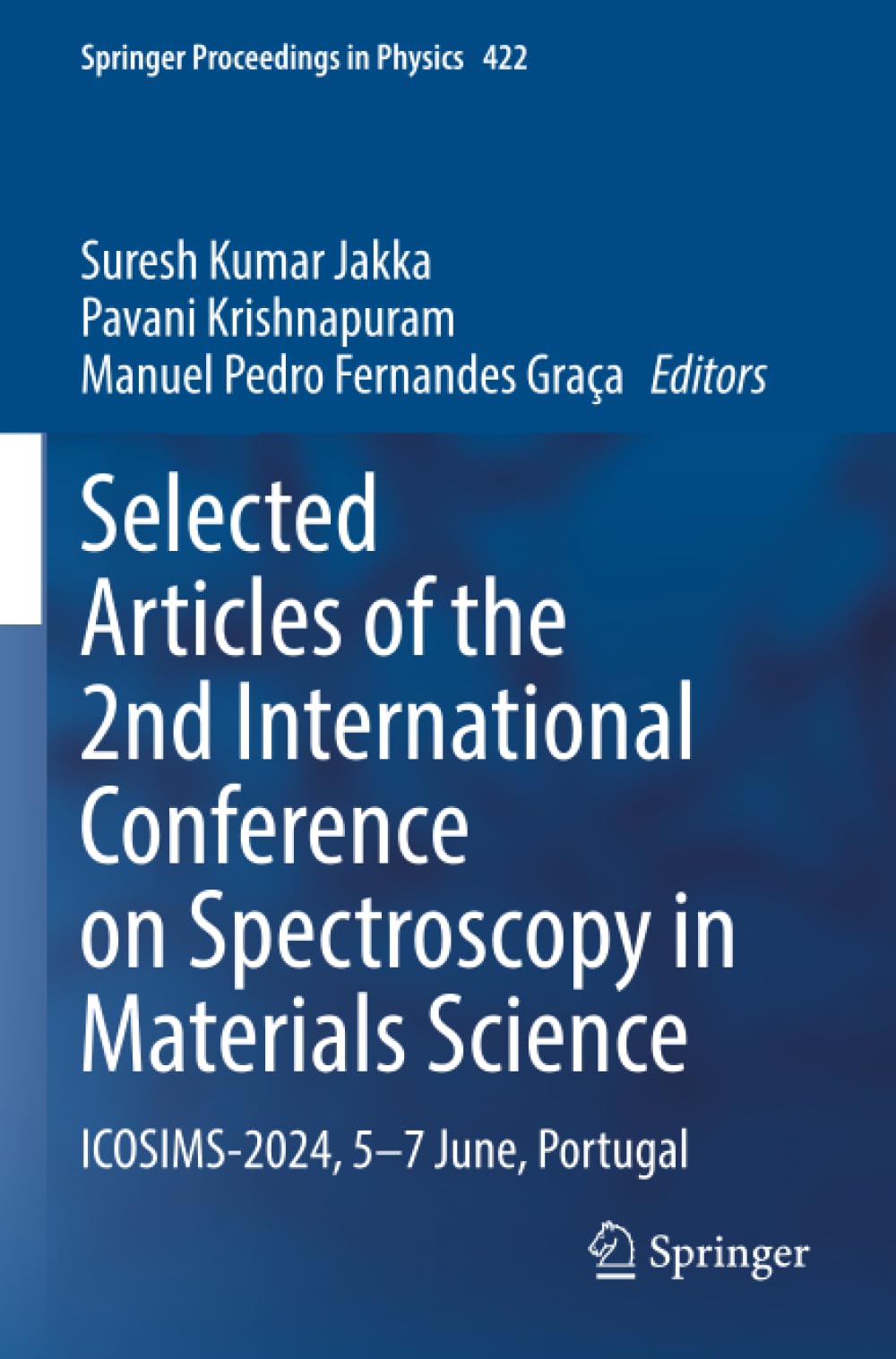 Selected Articles of the 2nd International Conference on Spectroscopy in Materials Science: ICOSIMS-2024, 5-7 June, Portugal (Springer Proceedings in Physics)