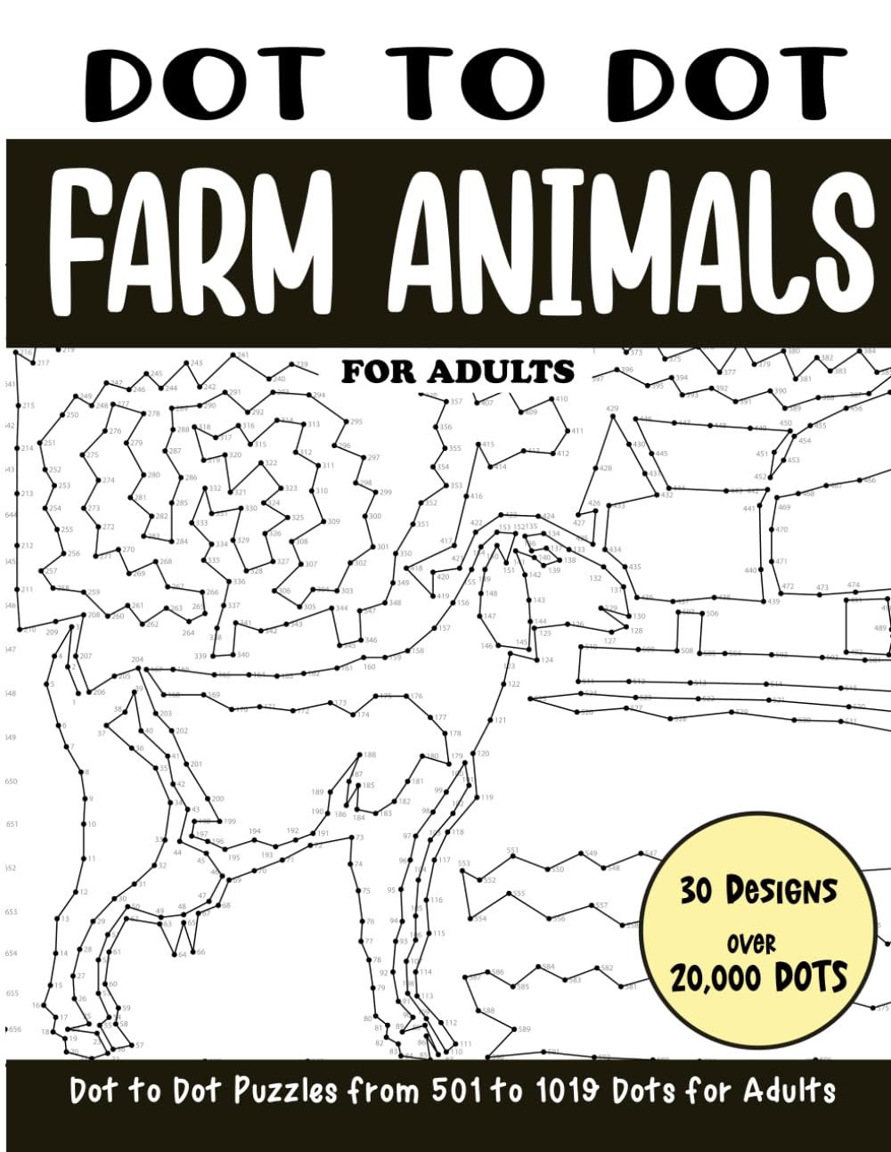 Dot to Dot Farm Animals for Adults: Farm Animals Connect the Dots Book for Adults (Over 20000 dots) (Dot to Dot Books for Adults)