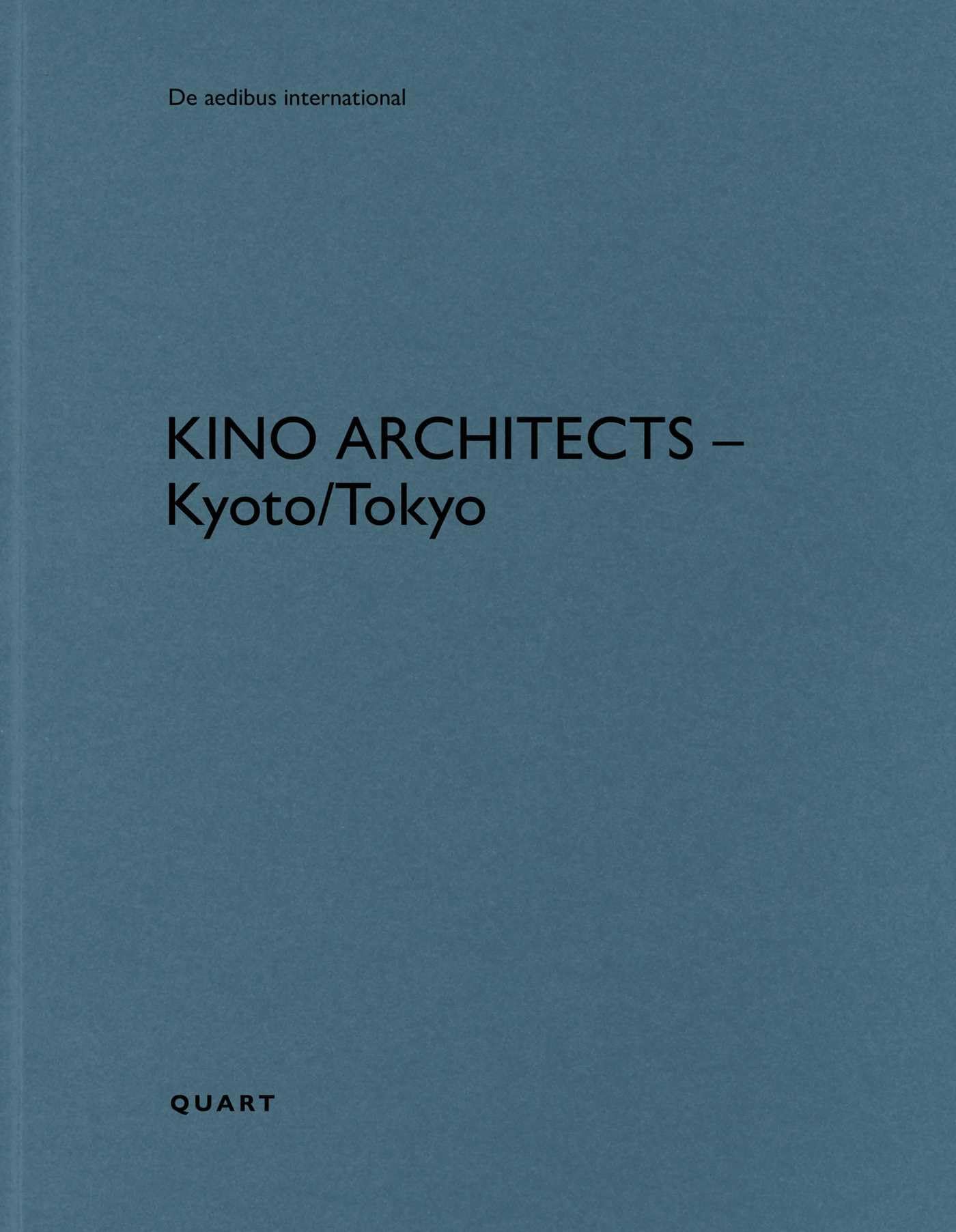 KINO Architects – Kyoto/Tokyo (De aedibus international)