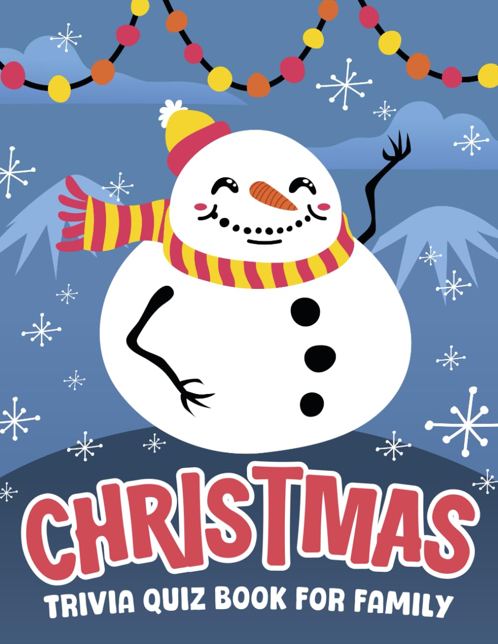 Christmas Trivia Quiz Book for Family: Christmas Stocking Stuffers for Family Featuring +100 Challenging Questions & Answers About Xmas Everyone Will Enjoy (Unique Christmas Gifts for Family)