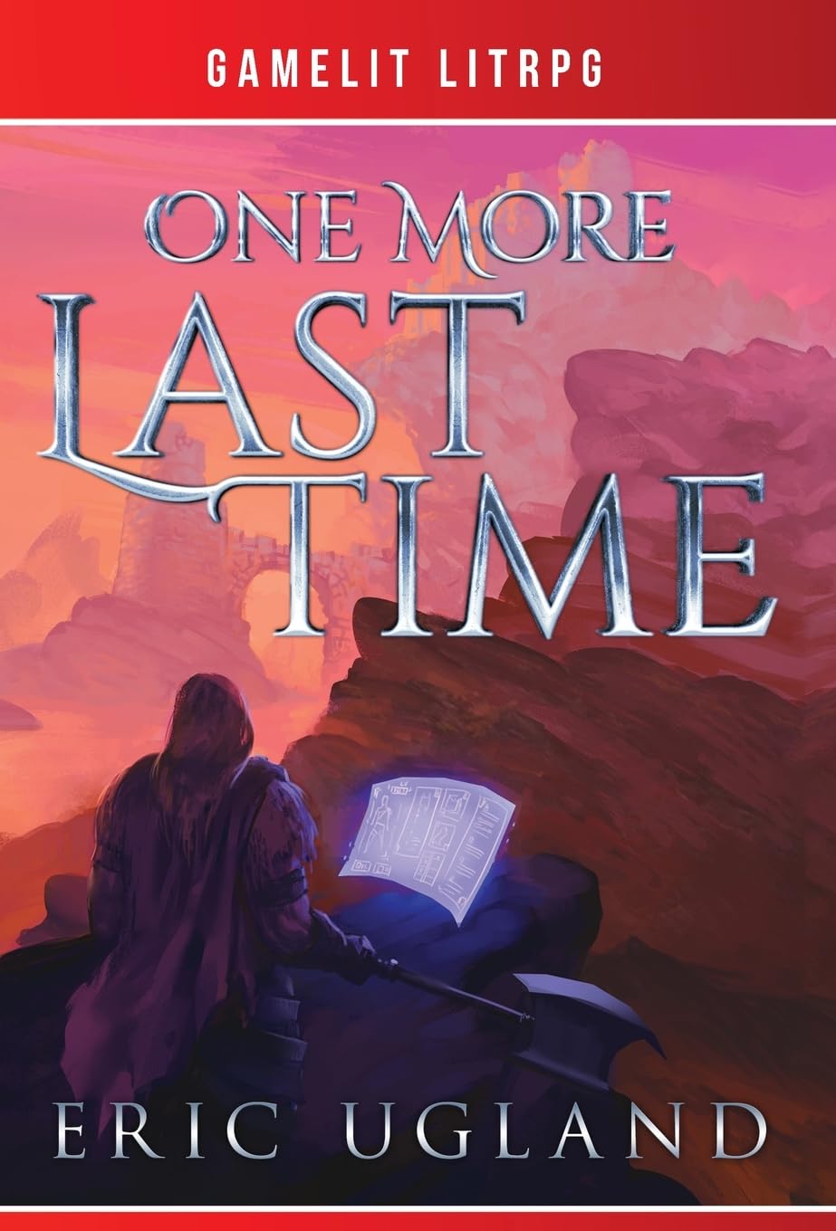 One More Last Time: A LitRPG/GameLit Novel: 1 (Good Guys)