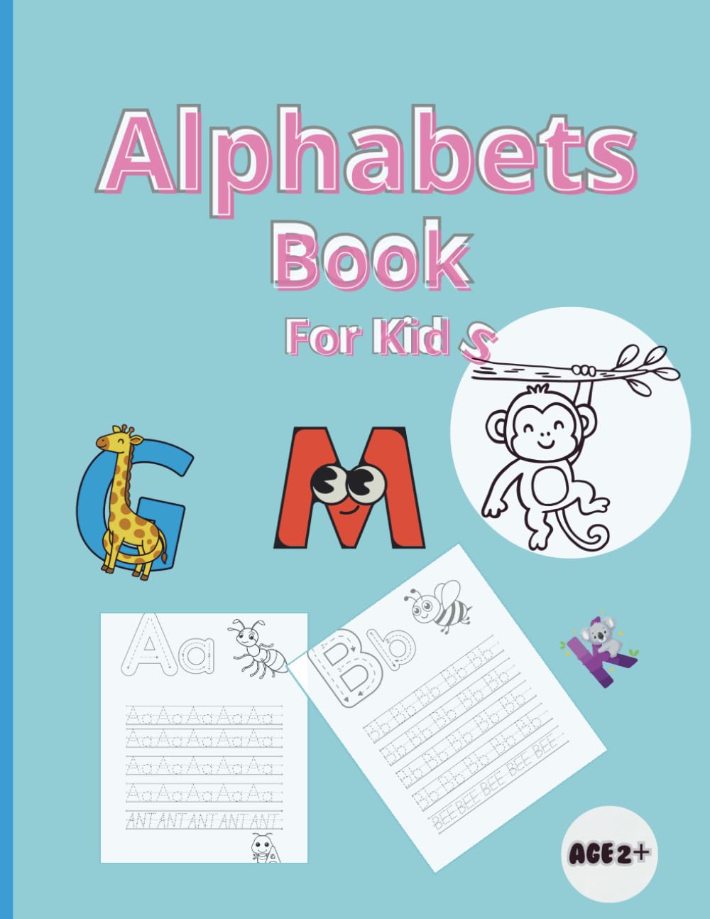 ALPHABETS BOOK FOR KIDS: Learn Letters Easily With Animal Pictures. Trace, Learn, and Color Animal ABCs