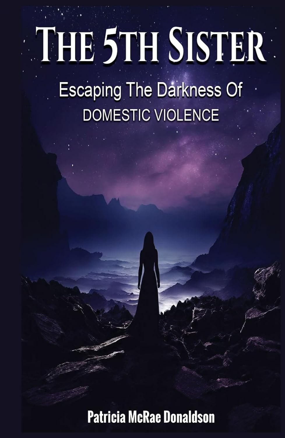 THE 5TH SISTER: Escaping The Darkness Of Domestic Violence