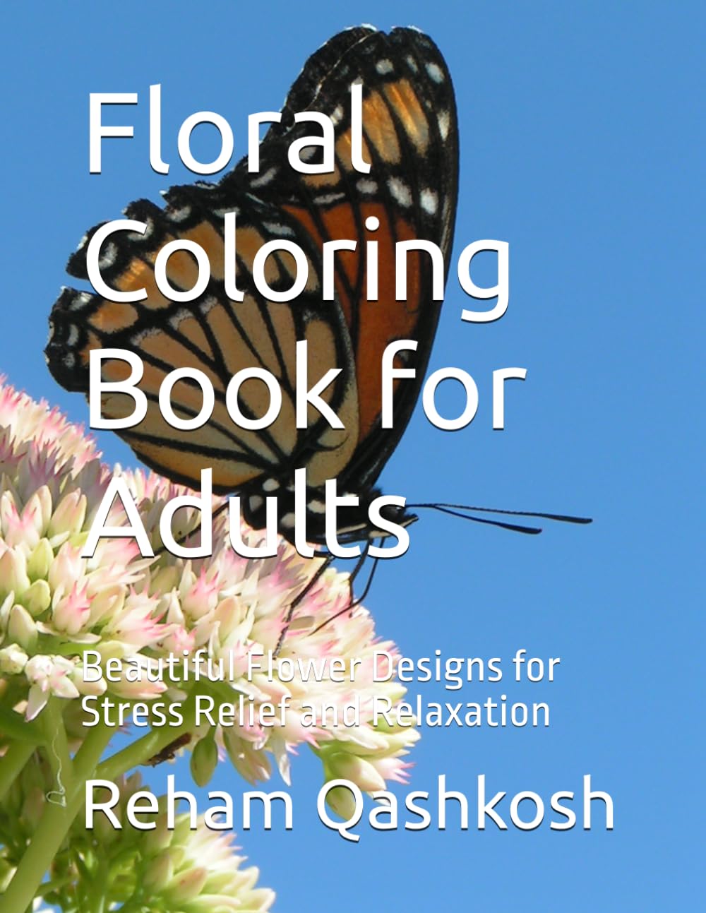 Floral Coloring Book for Adults: Beautiful Flower Designs for Stress Relief and Relaxation