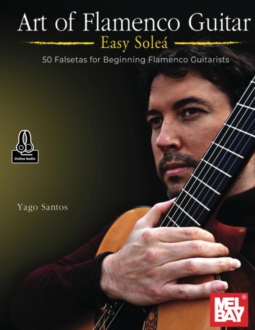 Art of Flamenco Guitar Easy Soleá: 50 Falsetas for Beginning Flamenco Guitarists