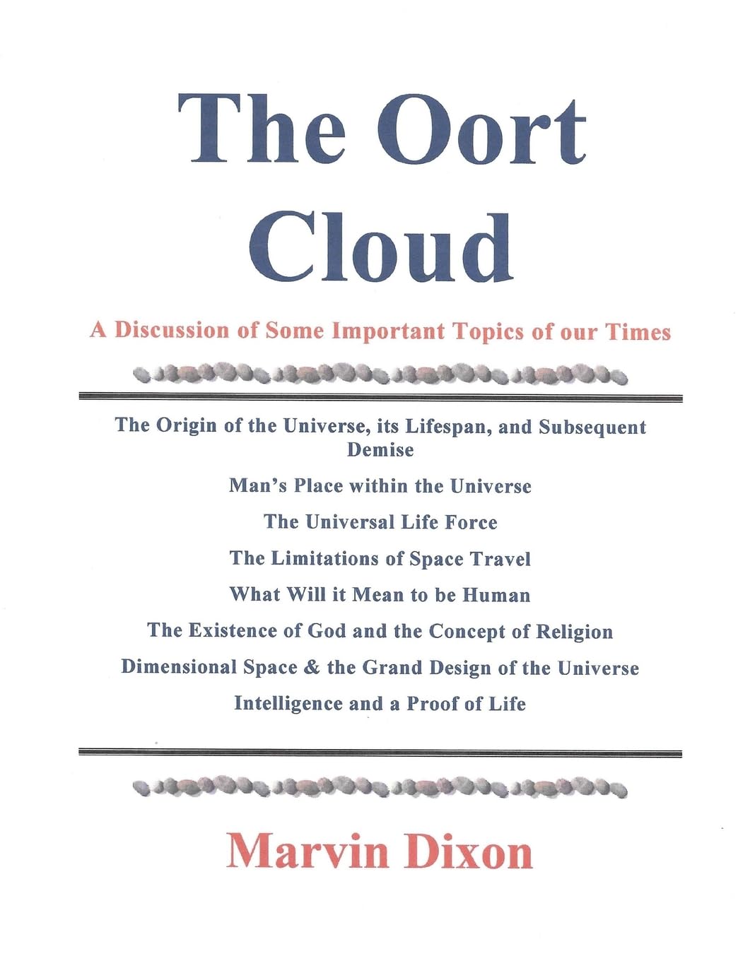 The Oort Cloud: A Discussion of Some Important Topics of our Times