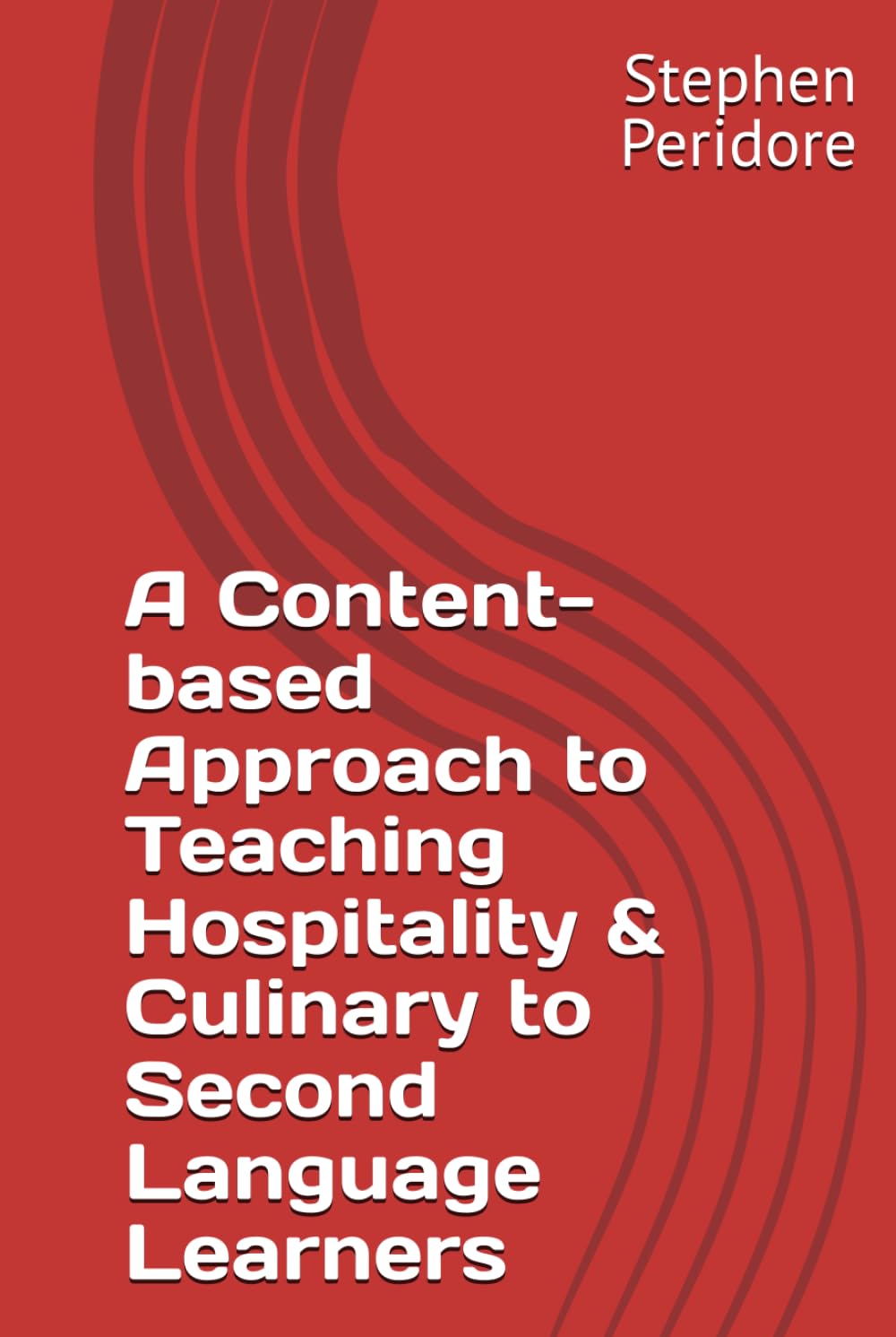 A Content-based Approach to Teaching Hospitality & Culinary to Second Language Learners