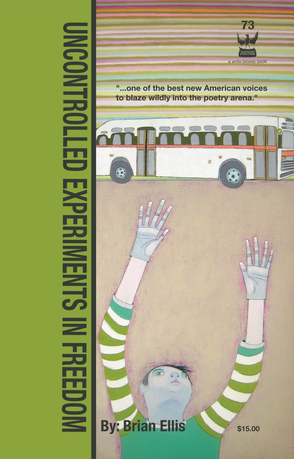 Uncontrolled Experiments in Freedom: By Brian S. Ellis