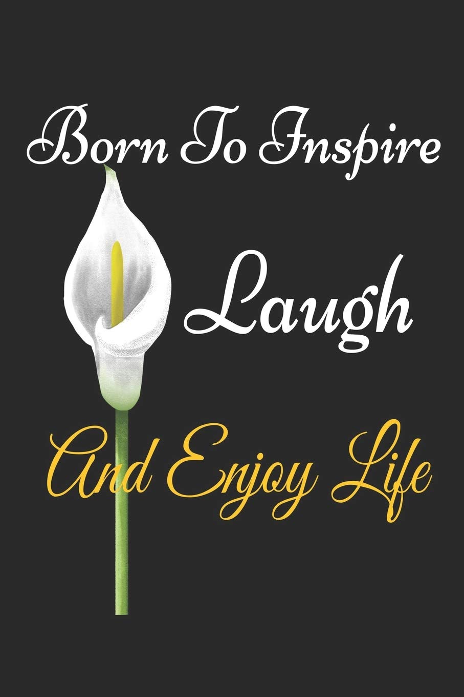Born To Inspire, Laugh And Enjoy Life: Uniquely Designed Prayer Journal to Write in Sermons, Bible Verses, Prayers & Daily Blessings